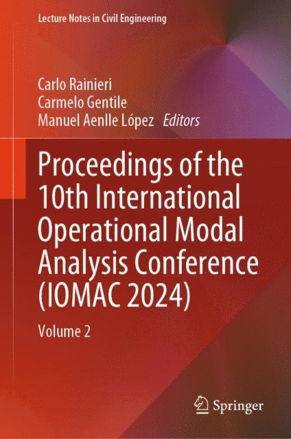 Manuel Aenlle Lopez, Carmelo Gentile, Carlo Rainieri - Proceedings of the 10th International Operational Modal Analysis Conference (IOMAC 2024), E-bok