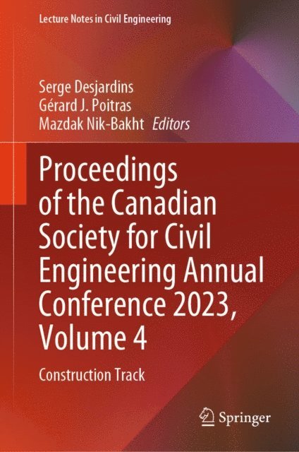 Mazdak Nik-Bakht, Gerard J. Poitras, Serge Desjardins - Proceedings of the Canadian Society for Civil Engineering Annual Conference 2023, Volume 4, E-bok