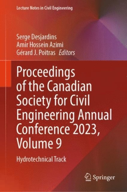 Gerard J. Poitras, Amir Hossein Azimi, Serge Desjardins - Proceedings of the Canadian Society for Civil Engineering Annual Conference 2023, Volume 9, E-bok