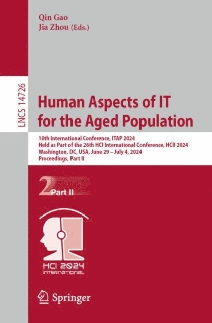 Jia Zhou, Qin Gao - Human Aspects of IT for the Aged Population, E-bok