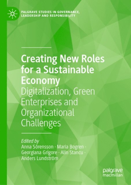 Anders Lundstrom, Alin Stancu, Georgiana Grigore, Maria Bogren, Anna Sorensson - Creating New Roles for a Sustainable Economy, E-bok