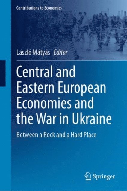 Laszlo Matyas - Central and Eastern European Economies and the War in Ukraine, E-bok