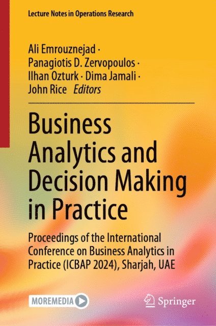 John Rice, Dima Jamali, Ilhan Ozturk, Panagiotis D. Zervopoulos, Ali Emrouznejad - Business Analytics and Decision Making in Practice, E-bok