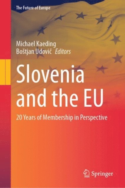 Bostjan Udovic, Michael Kaeding - Slovenia and the EU, E-bok