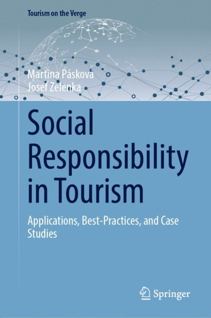 Josef Zelenka, Martina Paskova - Social Responsibility in Tourism, E-bok