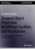Dropped Object Prevention on Offshore Facilities and Installations