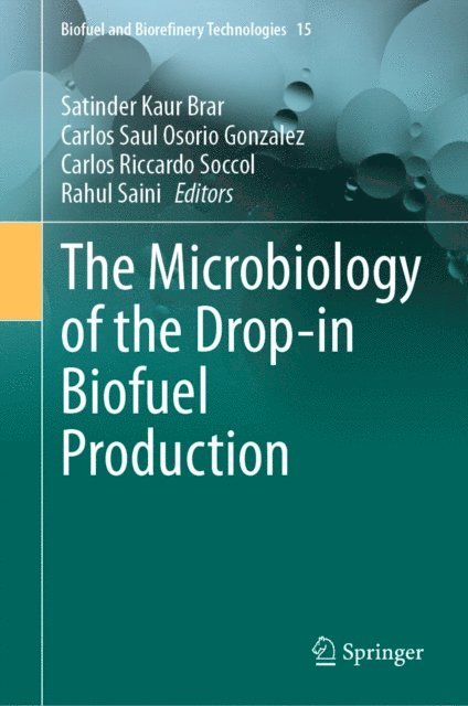 Rahul Saini, Carlos Riccardo Soccol, Carlos Saul Osorio Gonzalez, Satinder Kaur Brar - Microbiology of the Drop-in Biofuel Production, E-bok