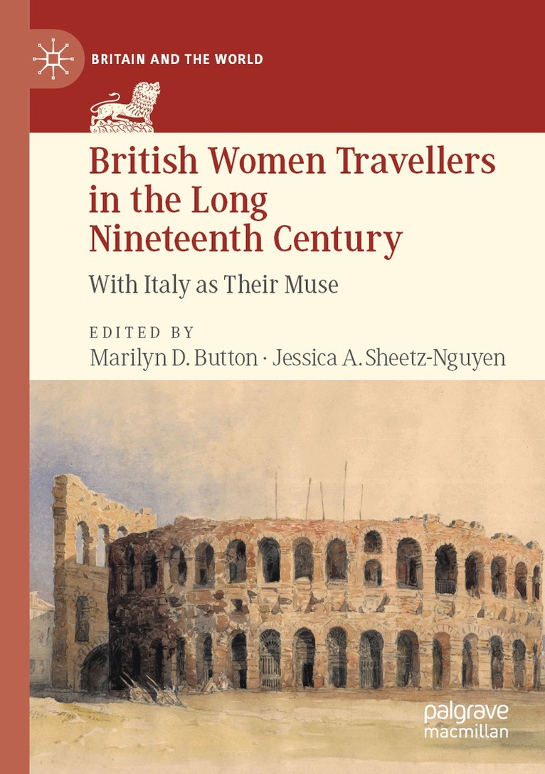 Marilyn D. Button, Jessica A. Sheetz-Nguyen - British Women Travellers in the Long Nineteenth Century, Häftad