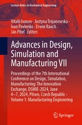 Advances in Design, Simulation and Manufacturing VII