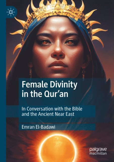 Emran El-Badawi - Female Divinity in the Qur'an, E-bok