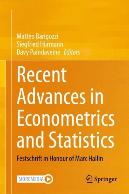 Davy Paindaveine, Siegfried Hormann, Matteo Barigozzi - Recent Advances in Econometrics and Statistics, E-bok
