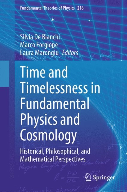 Laura Marongiu, Marco Forgione, Silvia De Bianchi - Time and Timelessness in Fundamental Physics and Cosmology, E-bok