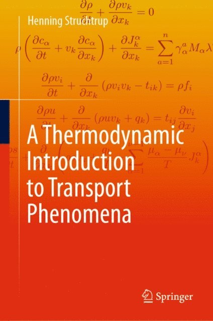 Henning Struchtrup - Thermodynamic Introduction to Transport Phenomena, E-bok