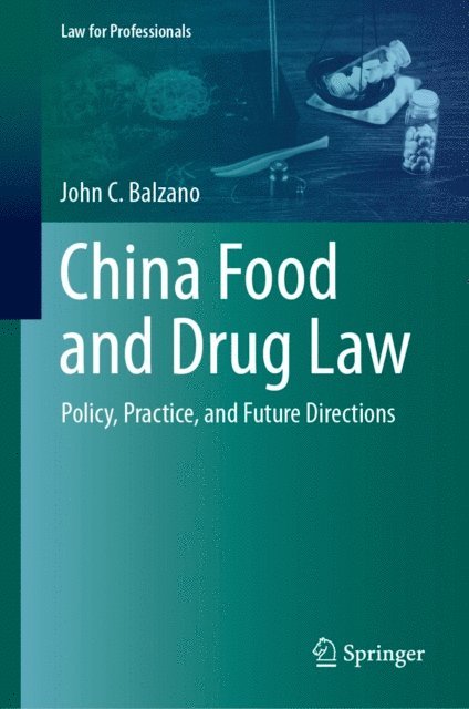 John C. Balzano - China Food and Drug Law, E-bok