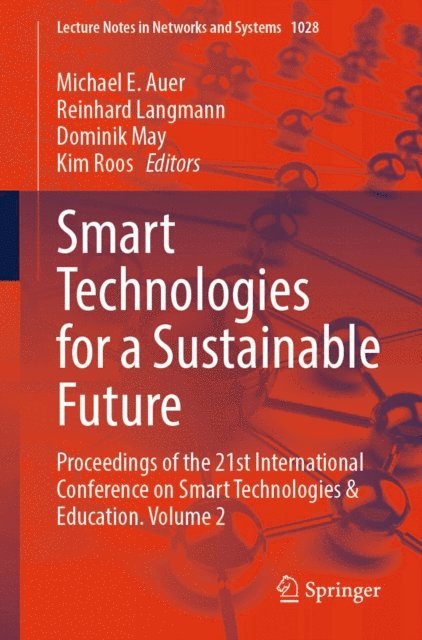 Kim Roos, Dominik May, Reinhard Langmann, Michael E. Auer - Smart Technologies for a Sustainable Future, E-bok