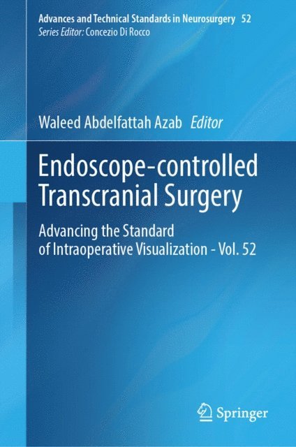 Waleed Abdelfattah Azab - Endoscope-controlled Transcranial Surgery, E-bok