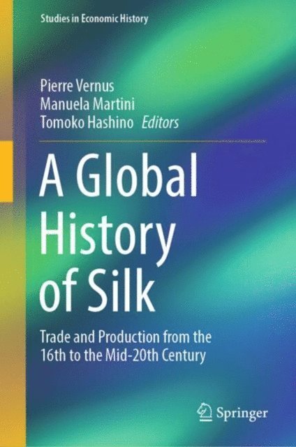 Tomoko Hashino, Manuela Martini, Pierre Vernus - Global History of Silk, E-bok