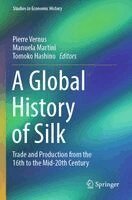 Pierre Vernus, Manuela Martini, Tomoko Hashino - Global History of Silk, Häftad