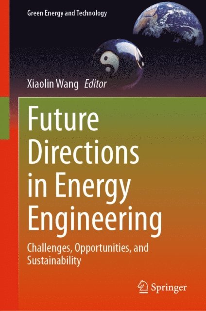 Xiaolin Wang - Future Directions in Energy Engineering, E-bok