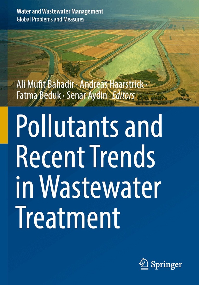 Ali Müfit Bahadir, Andreas Haarstrick, Fatma Beduk, Senar Aydin - Pollutants and Recent Trends in Wastewater Treatment, Häftad. Tillgänglighet: Lägg i varukorg