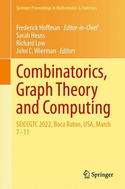 John C. Wierman, Richard Low, Sarah Heuss - Combinatorics, Graph Theory and Computing, E-bok