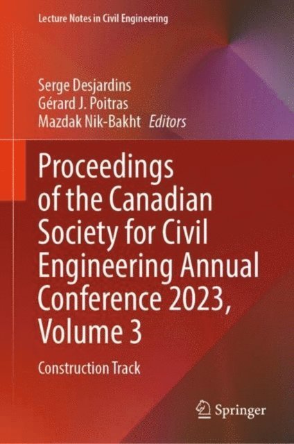 Mazdak Nik-Bakht, Gerard J. Poitras, Serge Desjardins - Proceedings of the Canadian Society for Civil Engineering Annual Conference 2023, Volume 3, E-bok