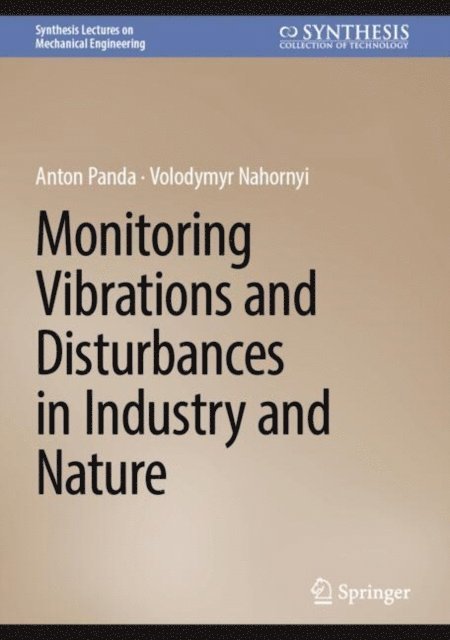 Volodymyr Nahornyi, Anton Panda - Monitoring Vibrations and Disturbances in Industry and Nature, E-bok