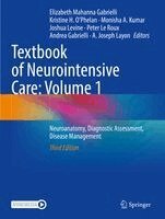 Elizabeth Mahanna Gabrielli, Kristine H. O'Phelan, Monisha A. Kumar, Joshua Levine, Peter Le Roux, Andrea Gabrielli, A. Joseph Layon - Textbook of Neurointensive Care: Volume 1, Häftad