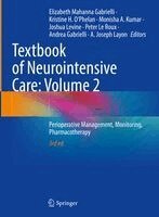 Elizabeth Mahanna Gabrielli, Kristine H. O'Phelan, Monisha A. Kumar, Joshua Levine, Peter Le Roux, Andrea Gabrielli, A. Joseph Layon - Textbook of Neurointensive Care: Volume 2, Häftad