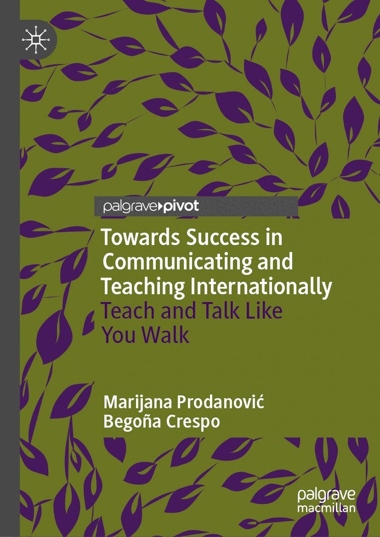 Marijana Prodanović, Begoña Crespo - Towards Success in Communicating and Teaching Internationally, Inbunden
