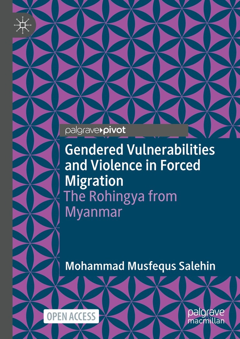 Mohammad Musfequs Salehin - Gendered Vulnerabilities and Violence in Forced Migration, Inbunden
