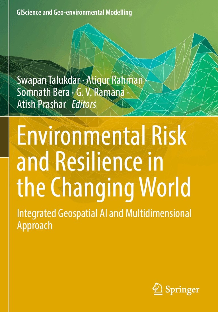 Swapan Talukdar, Atiqur Rahman, Somnath Bera, G. V. Ramana, Atish Prashar - Environmental Risk and Resilience in the Changing World, Häftad. Tillgänglighet: Lägg i varukorg