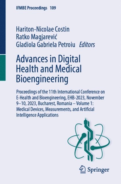 Gladiola Gabriela Petroiu, Ratko Magjarevic, Hariton-Nicolae Costin - Advances in Digital Health and Medical Bioengineering, E-bok