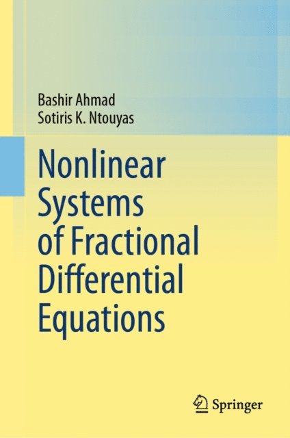 Sotiris K. Ntouyas, Bashir Ahmad - Nonlinear Systems of Fractional Differential Equations, E-bok