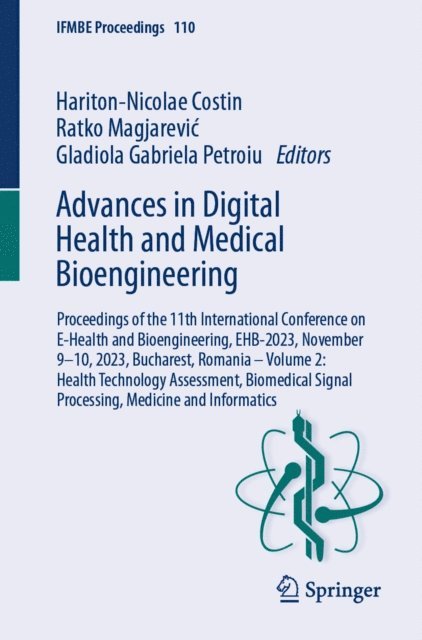 Gladiola Gabriela Petroiu, Ratko Magjarevic, Hariton-Nicolae Costin - Advances in Digital Health and Medical Bioengineering, E-bok