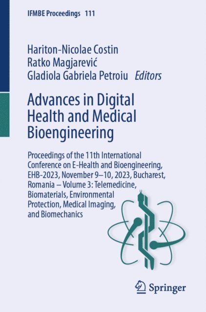 Gladiola Gabriela Petroiu, Ratko Magjarevic, Hariton-Nicolae Costin - Advances in Digital Health and Medical Bioengineering, E-bok