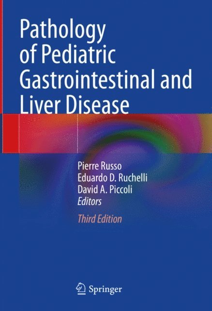 David A. Piccoli, Eduardo D. Ruchelli, Pierre Russo - Pathology of Pediatric Gastrointestinal and Liver Disease, E-bok
