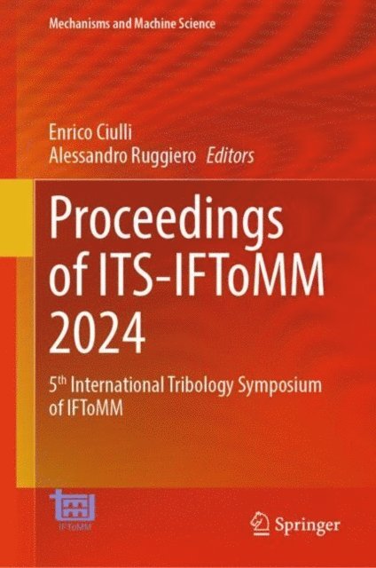 Alessandro Ruggiero, Enrico Ciulli - Proceedings of ITS-IFToMM 2024, E-bok
