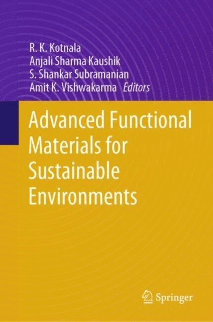 Amit K. Vishwakarma, S. Shankar Subramanian, Anjali Sharma Kaushik, R. K. Kotnala - Advanced Functional Materials for Sustainable Environments, E-bok