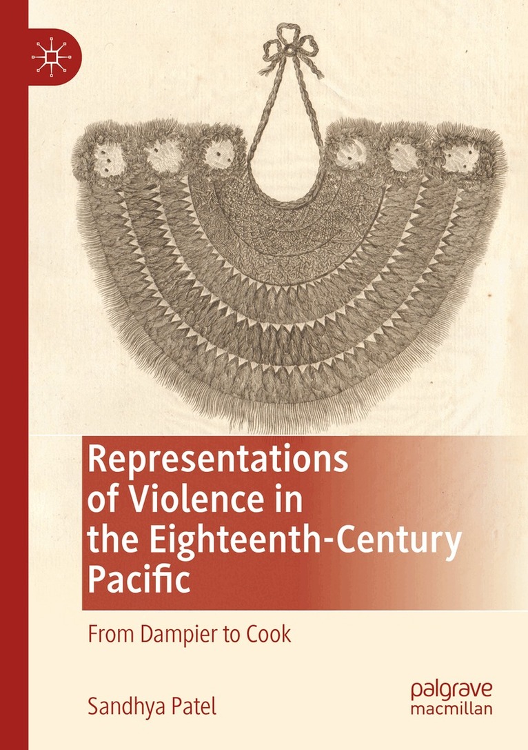 Sandhya Patel - Representations of Violence in the Eighteenth-Century Pacific, Häftad
