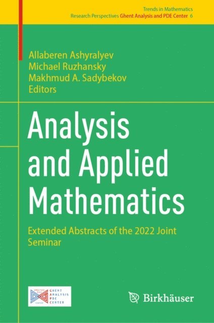 Makhmud A. Sadybekov, Michael Ruzhansky, Allaberen Ashyralyev - Analysis and Applied Mathematics, E-bok