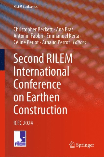Arnaud Perrot, Celine Perlot, Emmanuel Keita, Antonin Fabbri, Ana Bras, Christopher Beckett - Second RILEM International Conference on Earthen Construction, E-bok