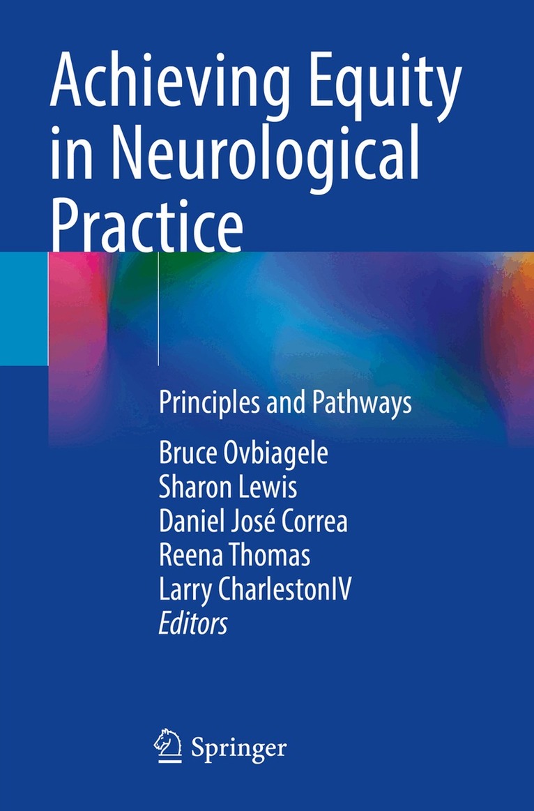Bruce Ovbiagele, Sharon Lewis, Daniel José Correa, Reena Thomas, Larry CharlestonIV - Achieving Equity in Neurological Practice, Häftad