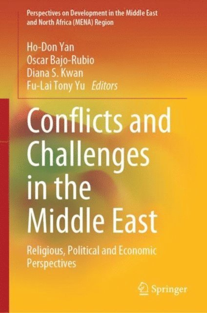 Fu-Lai Tony Yu, Diana S. Kwan, Oscar Bajo-Rubio, Ho-Don Yan - Conflicts and Challenges in the Middle East, E-bok