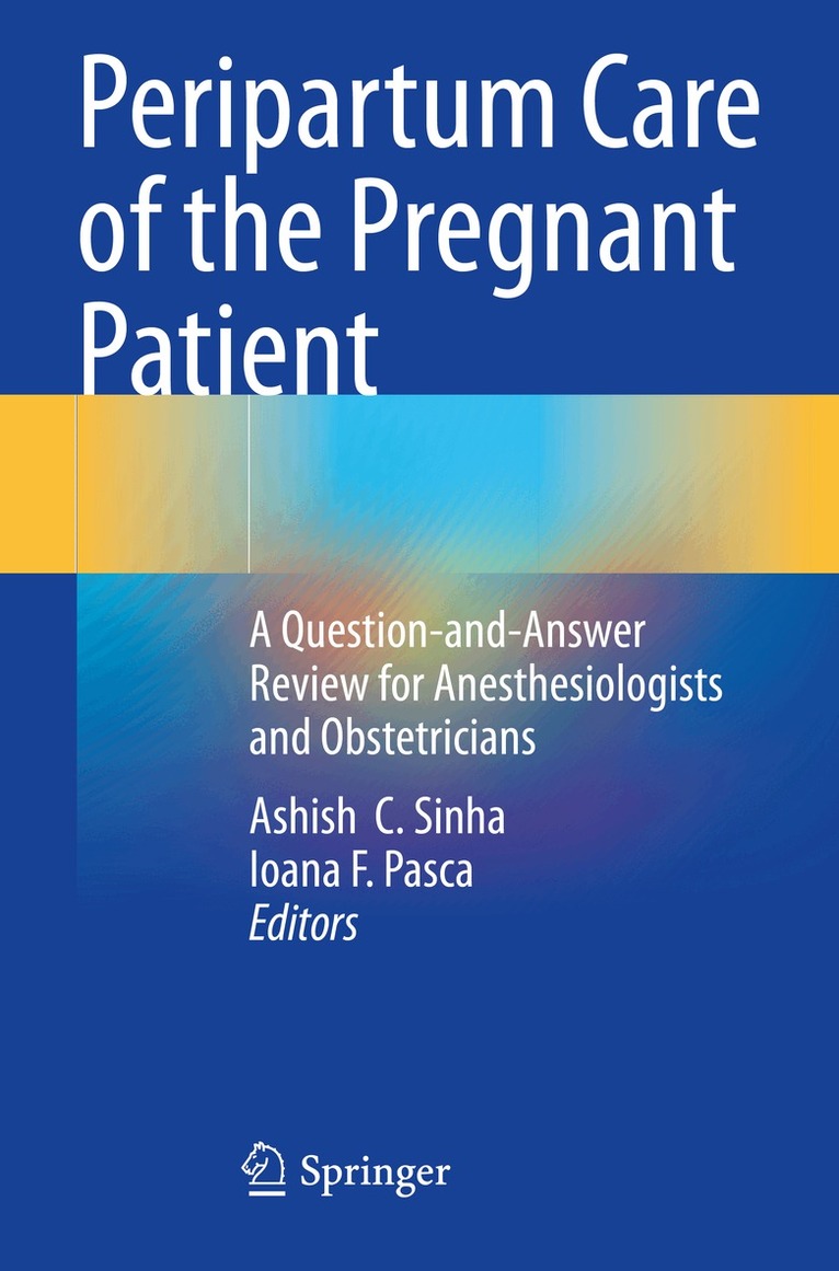 Ashish  C. Sinha, Ioana F. Pasca - Peripartum Care of the Pregnant Patient, Häftad. Tillgänglighet: Lägg i varukorg