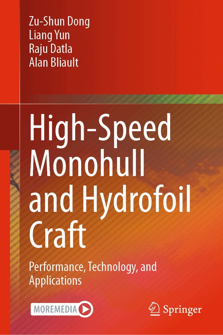 Zu-Shun Dong, Liang Yun, Raju Datla, Alan Bliault - High-Speed Monohull and Hydrofoil Craft, Inbunden