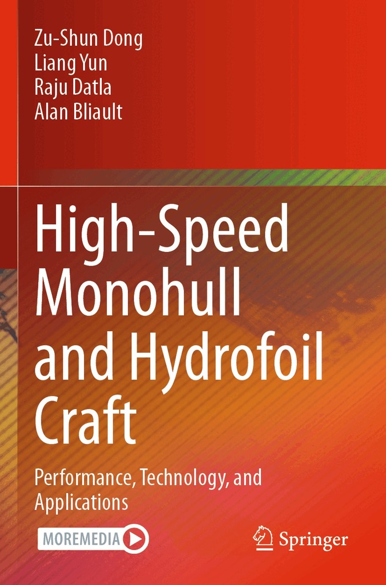 Zu-Shun Dong, Liang Yun, Raju Datla, Alan Bliault - High-Speed Monohull and Hydrofoil Craft, Häftad