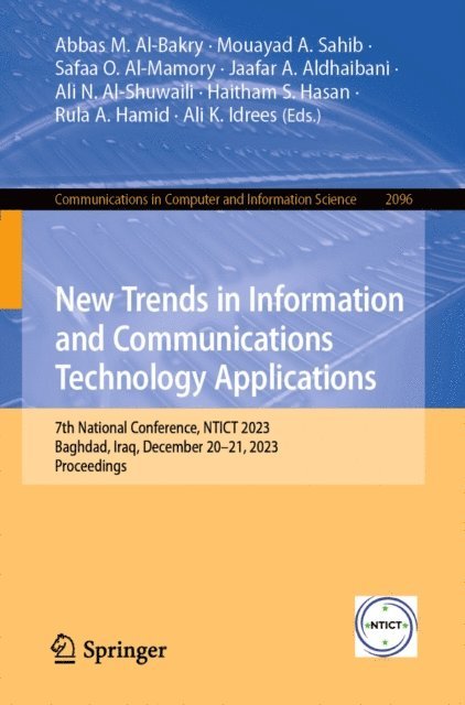 Ali K. Idrees, Rula A. Hamid, Haitham S. Hasan, Ali N. Al-Shuwaili, Jaafar A. Aldhaibani, Safaa O. Al-Mamory, Mouayad A. Sahib, Abbas M. Al-Bakry - New Trends in Information and Communications Technology Applications, E-bok
