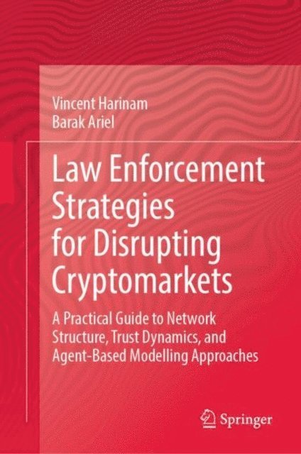 Barak Ariel, Vincent Harinam - Law Enforcement Strategies for Disrupting Cryptomarkets, E-bok