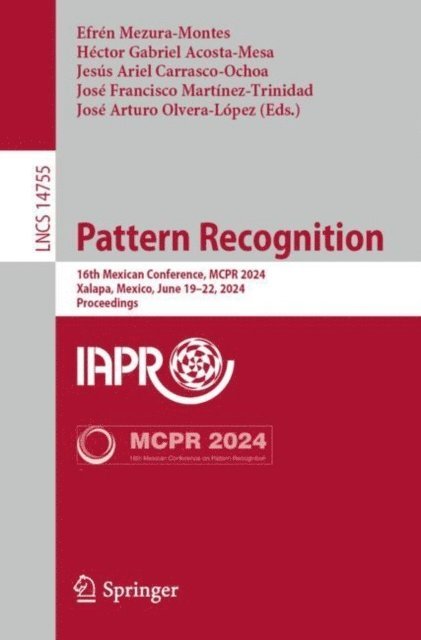 Jose Arturo Olvera-Lopez, Jose Francisco Martinez-Trinidad, Jesus Ariel Carrasco-Ochoa, Hector Gabriel Acosta-Mesa, Efren Mezura-Montes - Pattern Recognition, E-bok